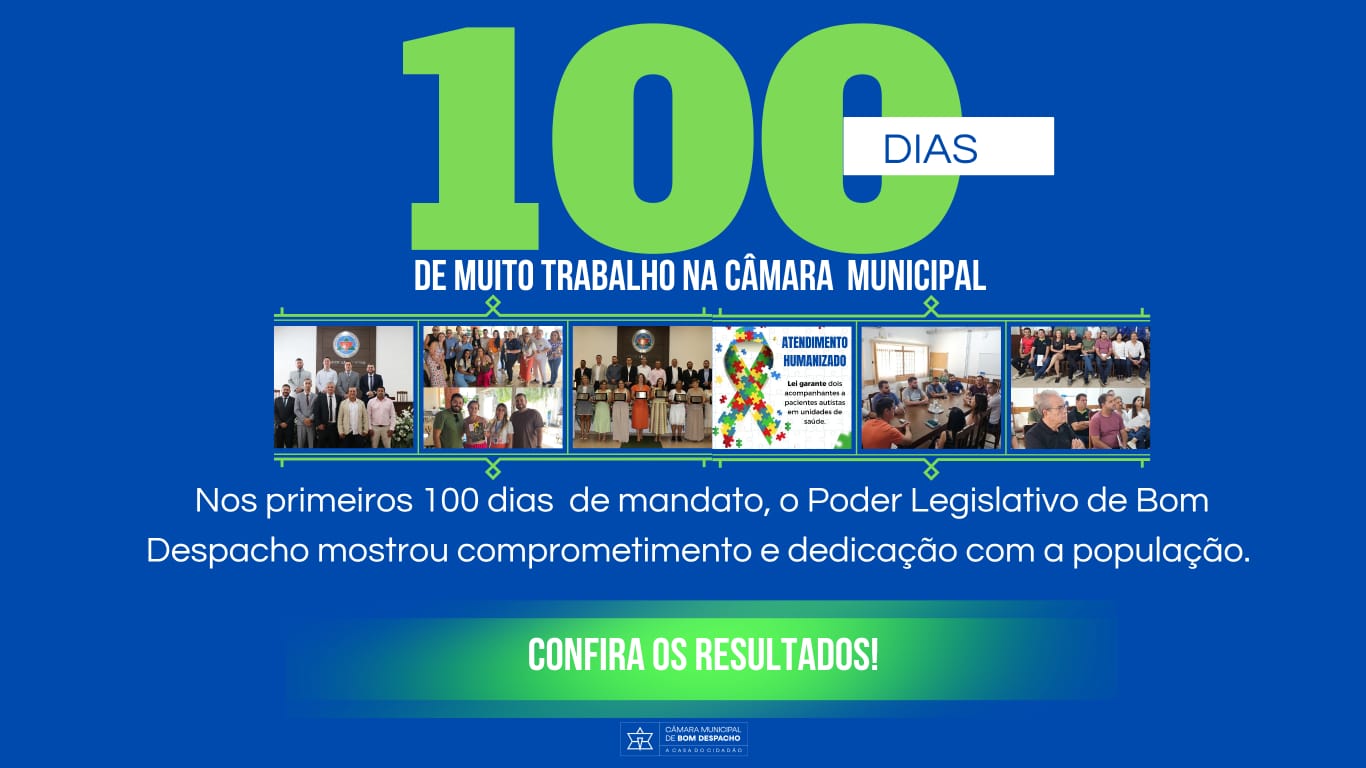 100 dias de mandato: compromisso, transparência e ação pela população.