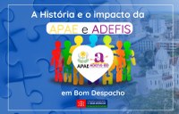 A história e o impacto da APAE e da ADEFIS em Bom Despacho. 