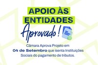 Câmara aprova isenção de tributos para instituições sociais sem fins lucrativos.