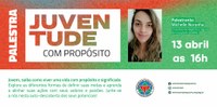 Câmara Jovem promove debate sobre propósito da juventude.