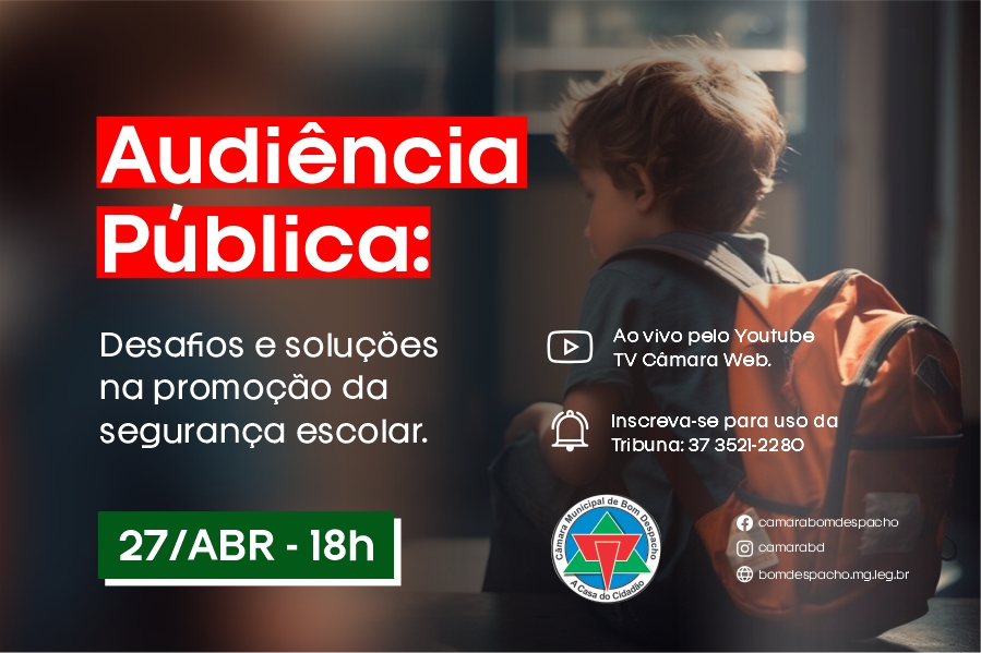 Audiência Pública vai debater propostas para segurança nas Escolas