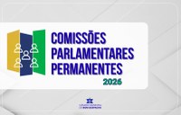 Composição das Comissões Permanentes fortalece a fiscalização e o debate de propostas. 