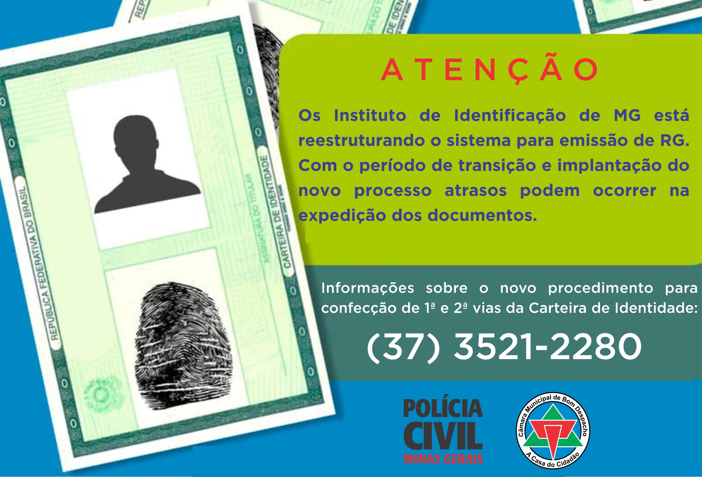 Fique atento aos prazos para emissão da identidade.