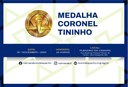 Medalha Coronel Tininho valoriza bondespachenses destaques no Estado.