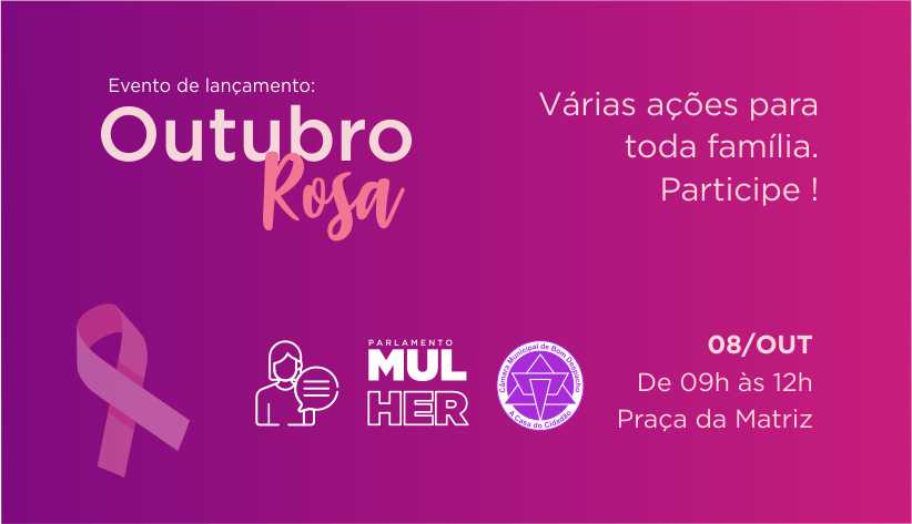 Parlamento Mulher presente na campanha Outubro Rosa.