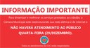 Quarta-feira (29/DEZ) não haverá atendimento ao público.