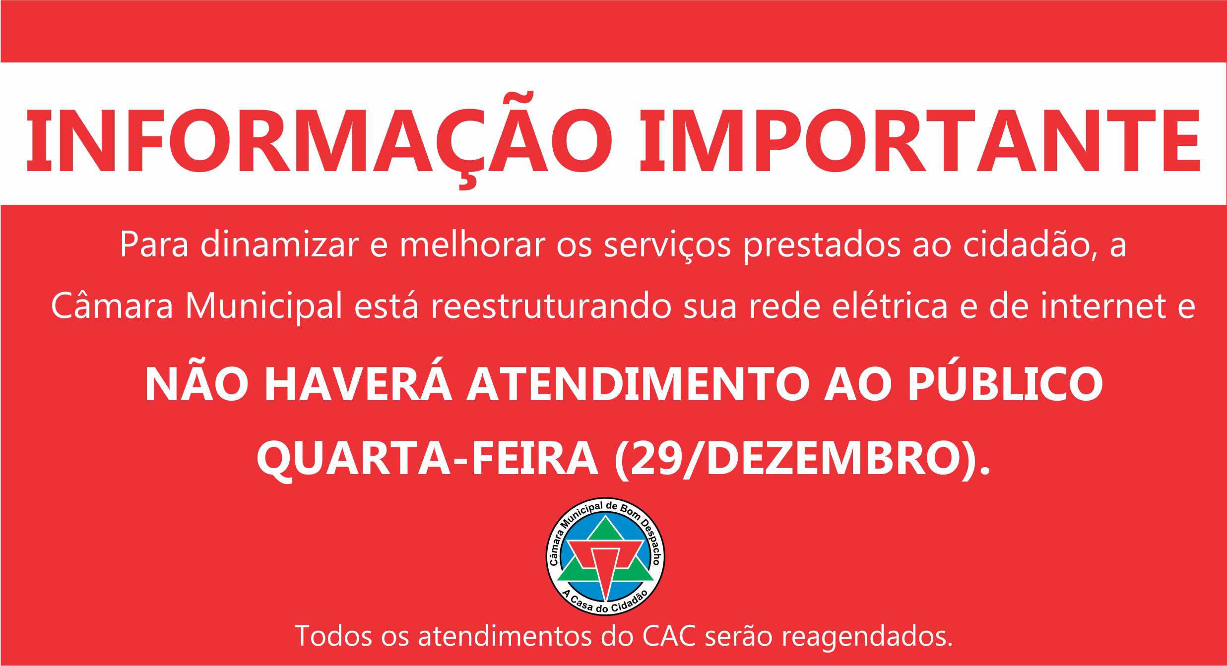 Quarta-feira (29/DEZ) não haverá atendimento ao público.