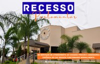 Recesso parlamentar não interrompe serviços de atendimento ao cidadão. 