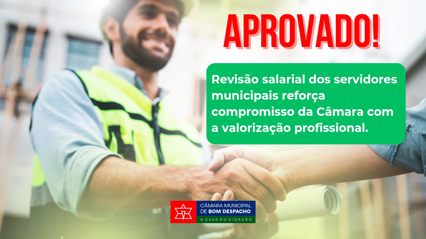 Revisão salarial reforça compromisso da Câmara com a valorização profissional.