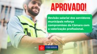 Revisão salarial reforça compromisso da Câmara com a valorização profissional.
