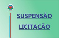 SUSPENSÃO DE SESSÃO PÚBLICA DE PROCESSO LICITATÓRIO