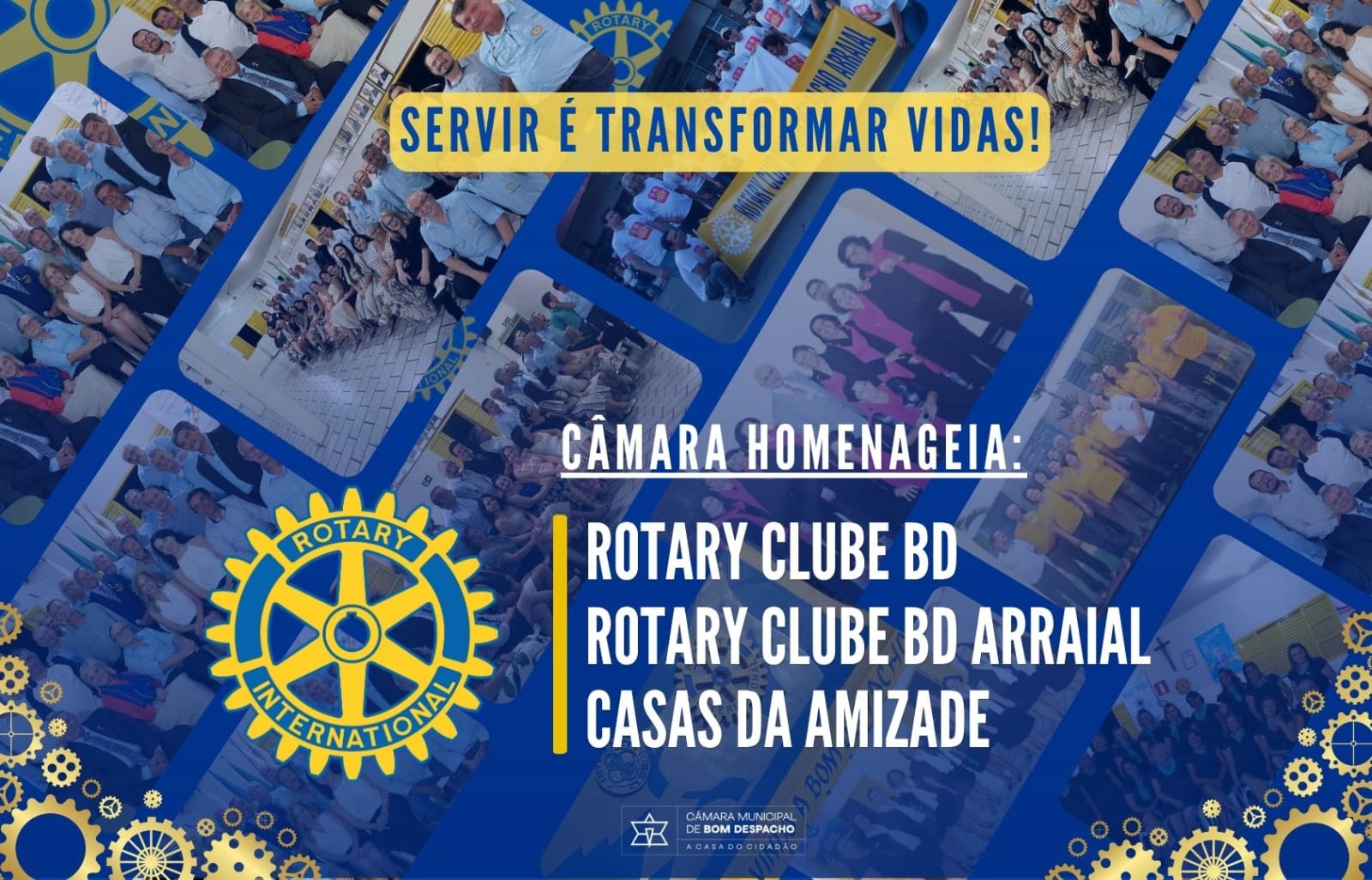 Valorização ao trabalho e espírito solidário do Rotary e das Casas da Amizade.
