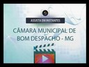 4ª Sessão Extraordinária da Câmara Municipal de Bom Despacho/MG 20-07-2020